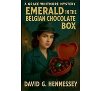 Emerald in the Belgian Chocolate Box: 39 (Grace Whitmore Mystery)