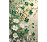 Emerald Sudoku Grid: Brilliance in Logic & Pattern: Unlocking Patterns & Strategy, One Grid at a Time
