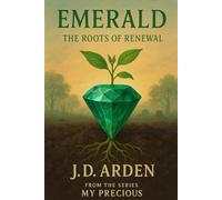 Emerald: The Roots of Renewal (My Precious)