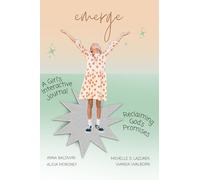 Emerge A Girl's Interactive Journal: Reclaiming God's Promises