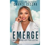 Emerge: Breakthrough Into Your Destiny