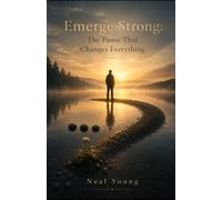 Emerge Strong: The Pause That Changes Everything
