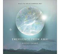EMERGENCE FROM AWAI - music for HELIO COMPASS 2021 The Time, Now -