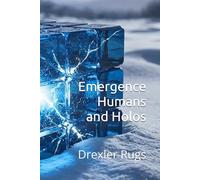 Emergence: Humans and Holos