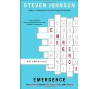 Emergence: The Connected Lives of Ants, Brains, Cities, and Software Reprint edition by Johnson, Steven (2002) Paperback