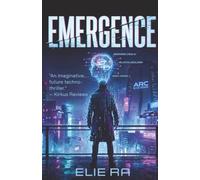 Emergence (The Singularity Sequence)
