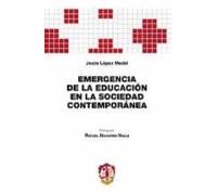 Emergencia De La Educacion En La Sociedad Contemporanea