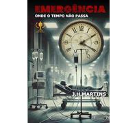 EMERGÊNCIA: Onde o Tempo Não Passa