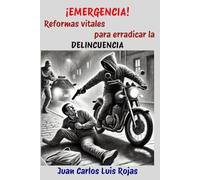 ¡Emergencia! Reformas vitales para erradicar la delincuencia