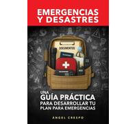 EMERGENCIAS Y DESASTRES: Una Guía para desarrollar tu Plan para Emergencias