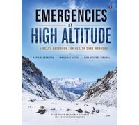 Emergencies at High Altitude: A Ready Reckoner for Healthcare Workers