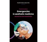 Emergencies in aesthetic medicine. Prevention and management. Practical handbook. Ediz. multilingue
