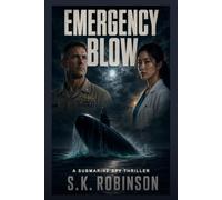 Emergency Blow: A Submarine Spy Thriller of the South China Sea (The Deniable Deep)