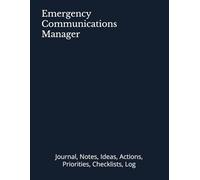 Emergency Communications Manager: Journal, Notes, Ideas, Actions, Priorities, Checklists, Log | Tool for Daily Goal Setting Tracker | Time Management ... | Project Office Book Gifts for Meetings