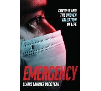 Emergency: COVID-19 and the Uneven Valuation of Life