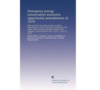 Emergency energy conservation economic opportunity amendments of 1974: Hearing before the Subcommittee on Equal Opportunities of the Committee on ... second session, H.R. 13153 ... June 13, 1974
