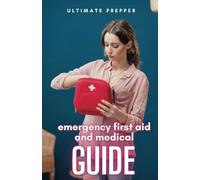 Emergency First Aid and Medical Guide