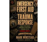 Emergency First Aid & Trauma Response: What To Do When Someone Is Choking, Bleeding, or In Cardiac Arrest (AC3 Survival Medicine)
