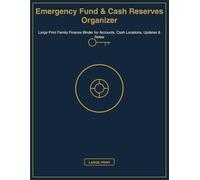 Emergency Fund & Cash Reserves Organizer: Large Print Family Finance Binder for Accounts, Cash Locations, Updates & Notes