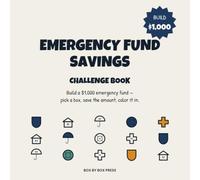 Emergency Fund Savings Challenge Book: Build a $1,000 Emergency Fund - Pick a Box, Save the Amount, Color It In