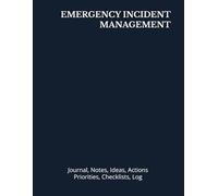 EMERGENCY INCIDENT MANAGEMENT: Journal, Notes, Ideas, Actions, Priorities, Checklists, Log | Tool for Daily Goal Setting Tracker | Time Management | ... | Project Office Book Gifts for Meetings