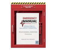 Emergency Manual: A Bridge to Certainty Through Estate Planning, While Traveling at the Speed of Life
