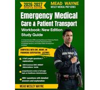Emergency Medical Care and Patient Transport Workbook: New Edition Study Guide: A Comprehensive EMS Learning Resource Featuring Patient Assessment ... and Guided Skills Development Activities