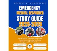 Emergency Medical Responder Study Guide 2025-2026: Pass the NREMT EMR Exam with In-Depth Content Review, Step-by-Step Test-Taking Strategies, and 2 Full Practice Exams