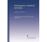 Emergency medical services: Agenda for the future