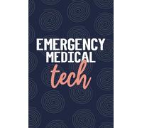 Emergency Medical Tech: Blank Lined Journal For Emergency Medical Tech| Future Emergency Med Technician Practitioner Daily Notebooks Gift| Emergency ... And Graduation Diary| 6x9 Inch Tech Journal