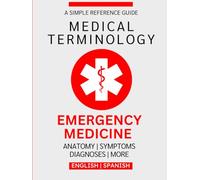 Emergency Medicine Medical Terminology Guide (English & Spanish)