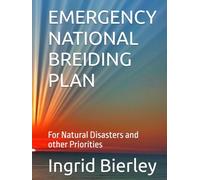 EMERGENCY NATIONAL BREIDING PLAN: FOR NATURAL DISASTERS AND OTHER PRIORITIES