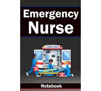 Emergency Nurse Notebook: A Thoughtful Gift with 60 Encouraging Sayings for Nurses Who Show Up When It Matters Most