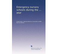 Emergency nursery schools during the ... year