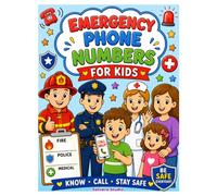 Emergency Phone Numbers for Kids: A Coloring and Activity Book About Calling for Help, Trusted Adults, Emergency Helpers, Important Phone Numbers, ... for Ages 3-9 (Smart Kids Safety Series)