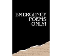 Emergency Poems Only!: Poetry Journal- a blank, lined book to write your own poetry