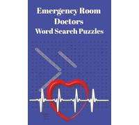 Emergency Room Doctor's Word Search Puzzles: Fast-Paced Fun for Medical Buffs - Word Search Challenges | Brain games for medical staff | Great gift ... Teens or Adults | with answers in book