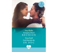 Emergency Room Reunion / Fresh Start For The Er Doc (ebook)