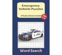 Emergency Vehicle, Police, Fire Truck, Ambulance, First Responder Word Search Puzzle Book: 55 Puzzles | Solutions included | ages 6-10