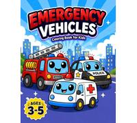 Emergency Vehicles Coloring Book for Kids Ages 3-5: Fun and Easy Coloring Pages with Fire Trucks Police Cars Ambulances and Rescue Vehicles