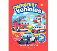 Emergency Vehicles Coloring Book for Kids Ages 4-8: 50 Fun and Easy Coloring Pages with Fire Trucks, Police Cars & Ambulances.