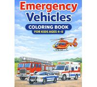Emergency Vehicles Coloring Book for Kids Ages 4-8: Detailed Rescue Vehicles for Kids Ages 4-8