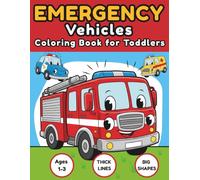 Emergency Vehicles Coloring Book for Toddlers | Fire Trucks, Police Cars and Ambulances for Ages 1-3: Jumbo & Simple Rescue Vehicles with Thick Lines | Perfect for Little Hands