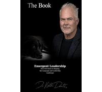 EMERGENT LEADERSHIP: How Felt Sense Is Shaping the Language and Leadership Landscape