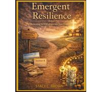 Emergent Resilience: A Ten Week Faith-Based Journey to Financial Healing and Godly Stewardship