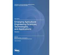 Emerging Agricultural Engineering Sciences, Technologies, and Applications