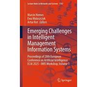 Emerging Challenges in Intelligent Management Information Systems: Proceedings of 28th European Conference on Artificial Intelligence ECAI 2025 - IMIS Workshop, Volume 1