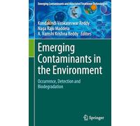 Emerging Contaminants in the Environment: Occurrence, Detection and Biodegradation (Emerging Contaminants and Associated Treatment Technologies)