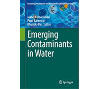Emerging Contaminants in Water (Emerging Contaminants and Associated Treatment Technologies)