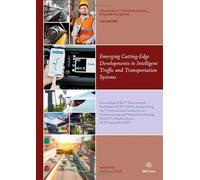Emerging Cutting-Edge Developments in Intelligent Traffic and Transportation Systems: Proceedings of the 7th International Conference (ICITT 2023), ... (ICCNT), Madrid, Spain, 18-20 September 2023